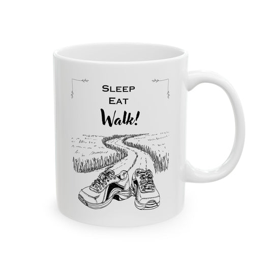 Sleep, Eat, Walk! Coffee Mug