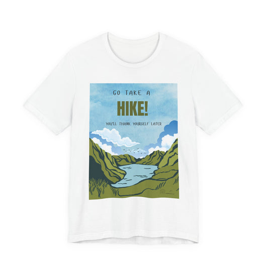 Go Take a Hike Unisex T-Shirt