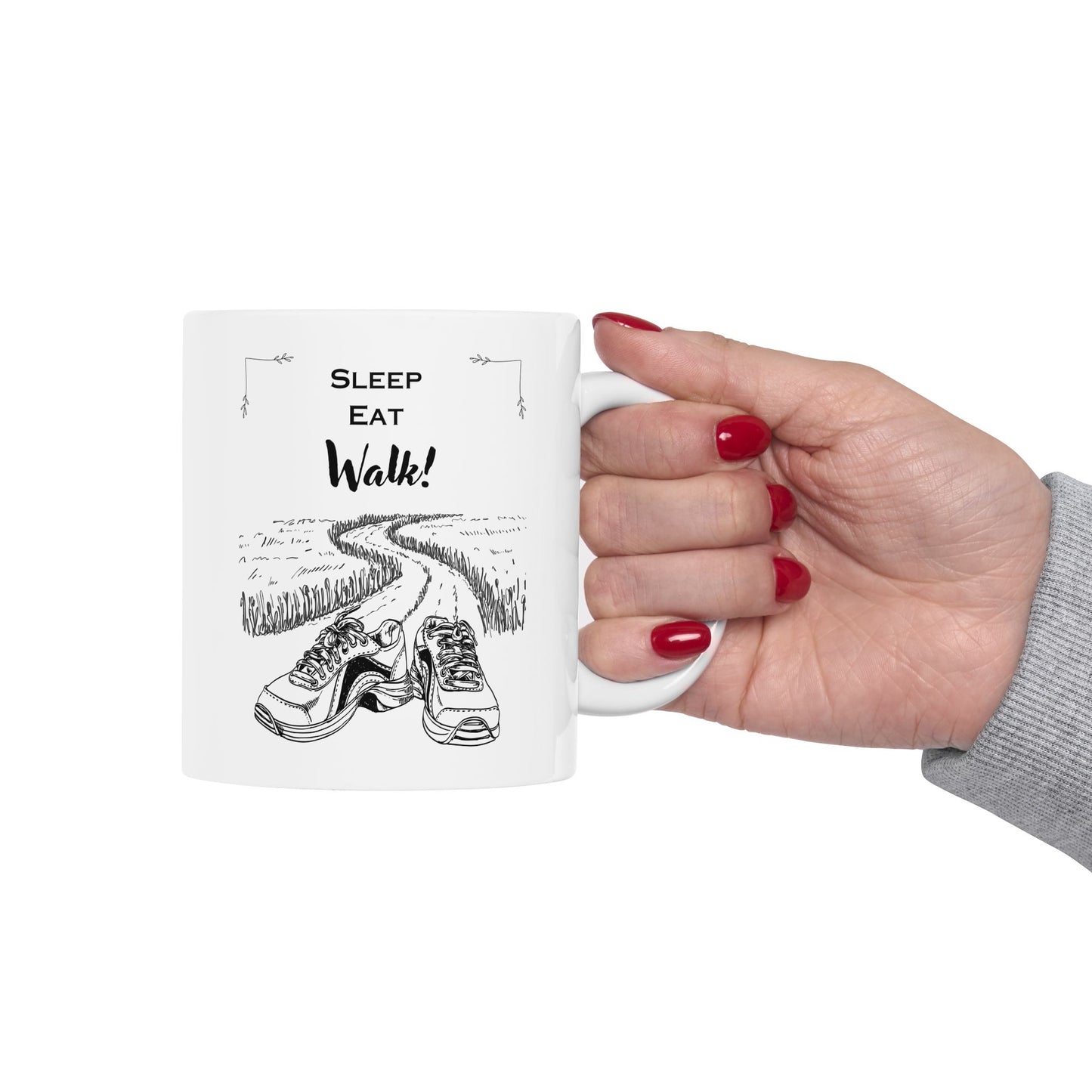 Sleep, Eat, Walk! Coffee Mug