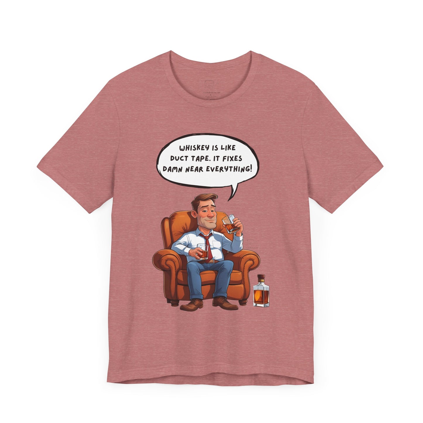 Whiskey is Like Duct Tape T-Shirt